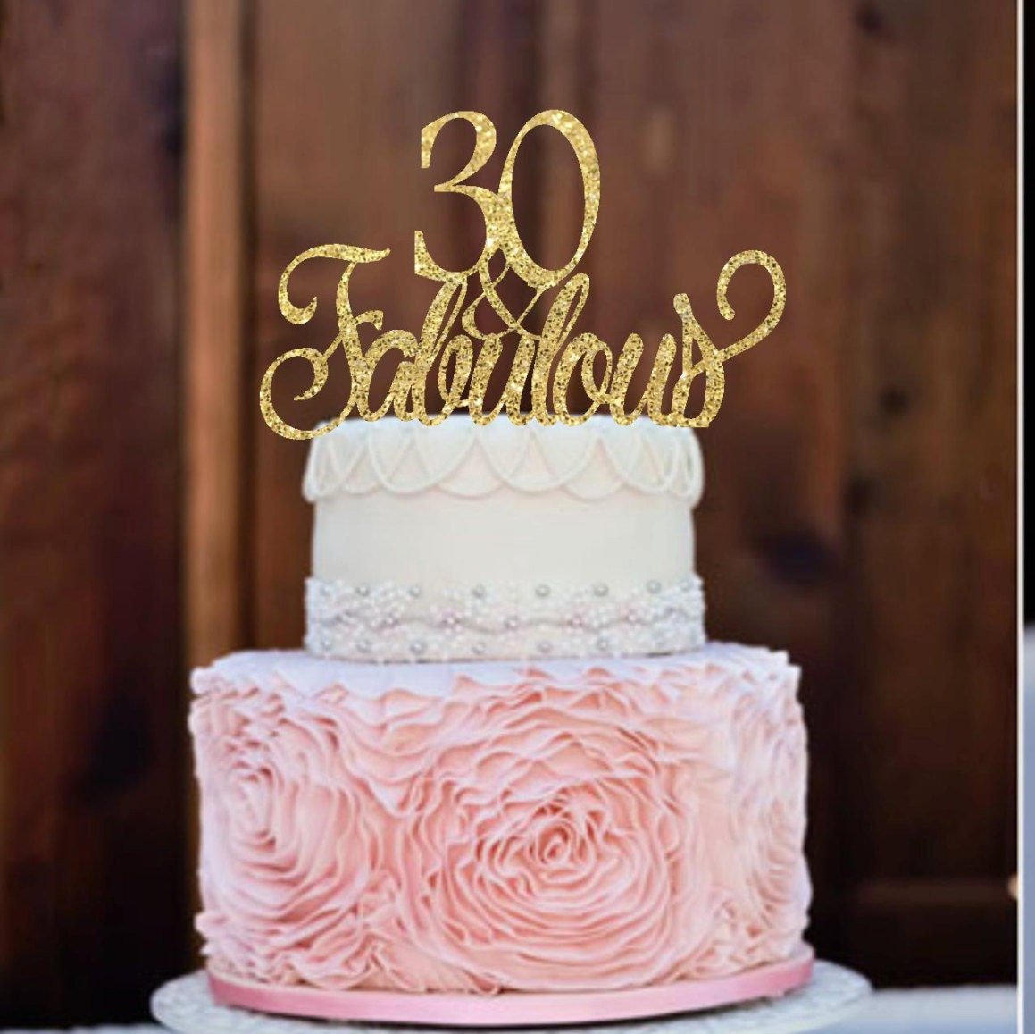 30th Birthday Cake Topper Birthday Cake Topper 30 &  Fabulous