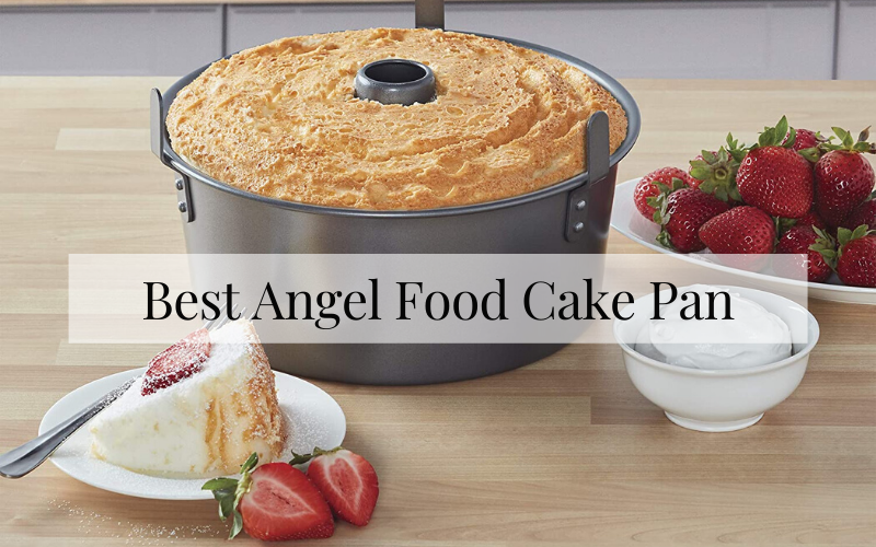 Best Angel Food Cake Pan Of 2021