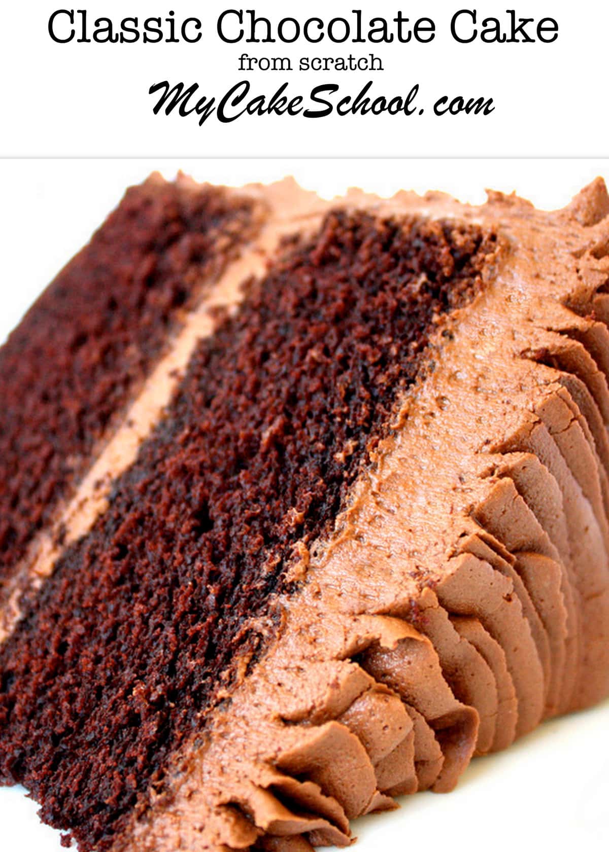 Classic Chocolate Cake~Scratch Recipe