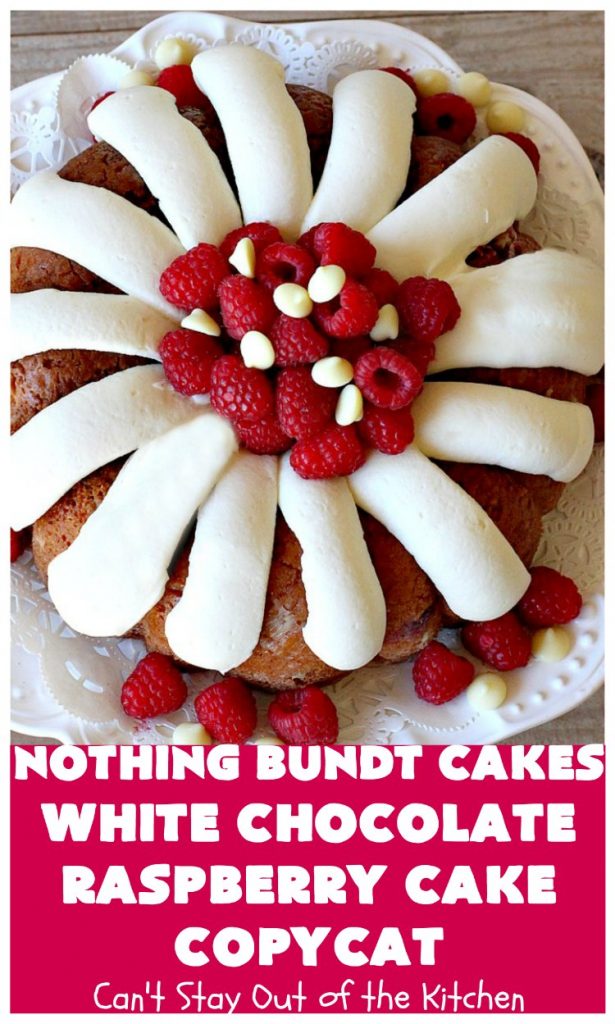 Nothing Bundt Cakes White Chocolate Raspberry Cake Copycat ...