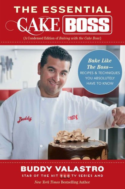 The Essential Cake Boss (A Condensed Edition of Baking ...