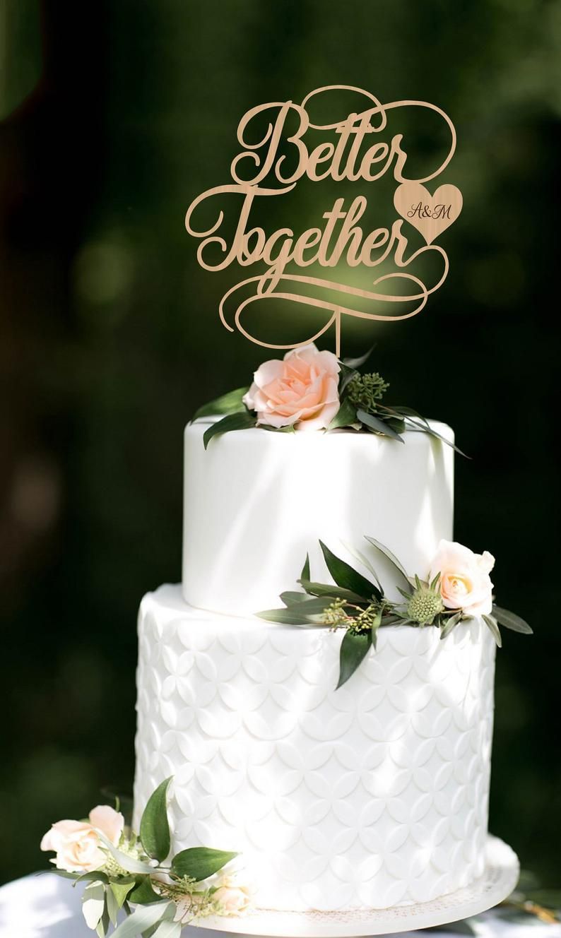 Wedding Cake Topper Better Together Cake topper ...